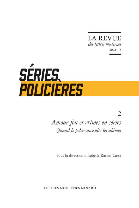 Séries policières, 2, Amour fou et crimes en séries, Quand le polar ausculte les abîmes