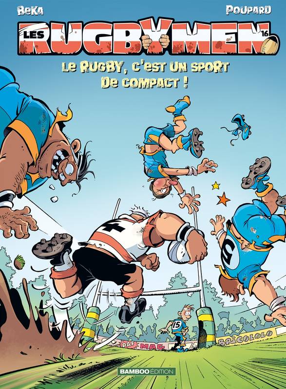 16, Les Rugbymen - tome 16, Le rugby, c'est un sport de compact !