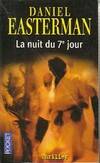 Livres Polar Thriller La nuit du 7° Jour Daniel Easterman