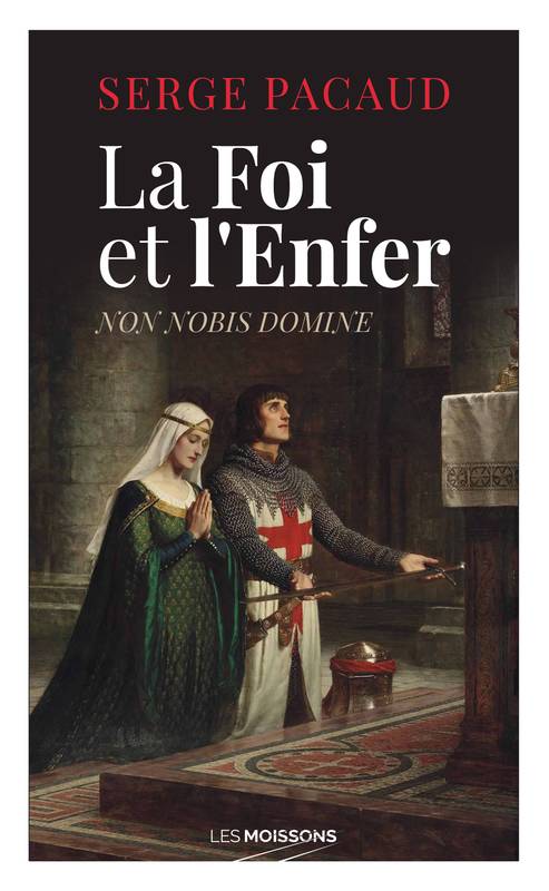 La Foi et l'Enfer Serge Pacaud