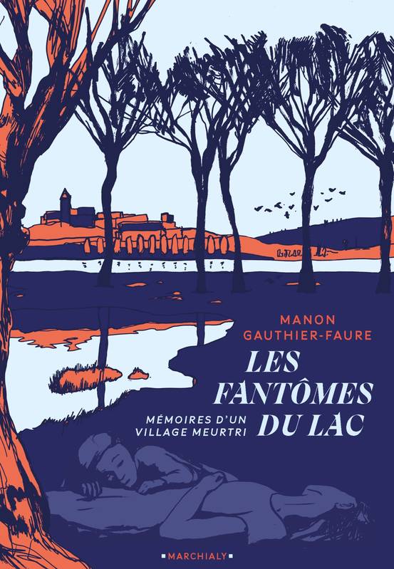 Les Fantômes du lac, Mémoires d'un village meurtri