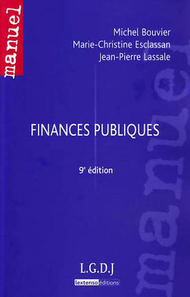 Livres Économie-Droit-Gestion Droit Généralités Finances publiques Michel Bouvier, Marie-Christine Esclassan, Jean-Pierre Lassale