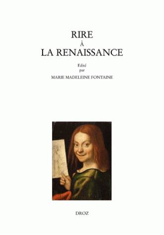 Le Rire à la Renaissance, Colloque international de Lille 2003 XXX