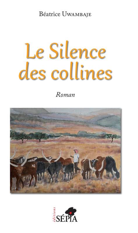 Le silence des collines, Roman Béatrice Uwambaje