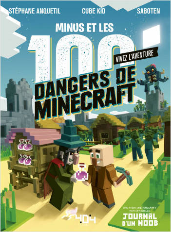 Vivez l'Aventure - Journal d'un Noob - Minus et les 100 dangers de Minecraft