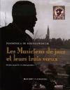 LES MUSICIENS DE JAZZ ET LEURS TROIS VOEUX, [propos recueillis et photographies]