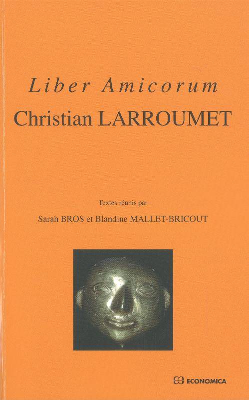 Christian Larroumet - liber amicorum, liber amicorum Sarah Bros, Blandine Mallet-Bricout