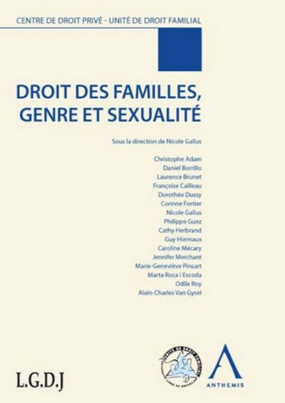 DROIT DES FAMILLES, GENRES ET SEXUALITE - 2EME EDITION - SOUS LA DIRECTION DE NICOLE GALLUS, SOUS LA DIRECTION DE NICOLE GALLUS