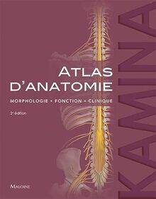 Atlas d'anatomie, Morphologie, fonction, clinique