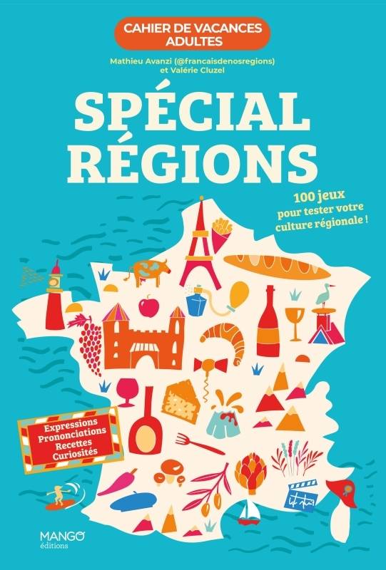 Cahier de vacances adultes - Spécial régions, 100 jeux pour tester votre culture régionale !
