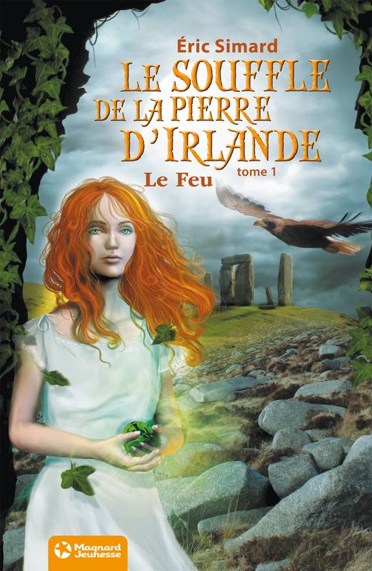 Le Souffle de la pierre d'Irlande 1 - Le Feu, Édition 2012 Eric Simard