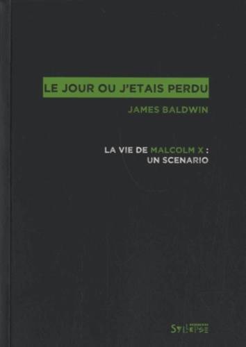 le jour ou j'etais perdu, la vie de Malcolm X