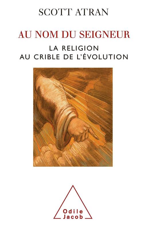 Livres Sciences Humaines et Sociales Sciences sociales Au nom du Seigneur, La religion au crible de l'évolution Scott Atran