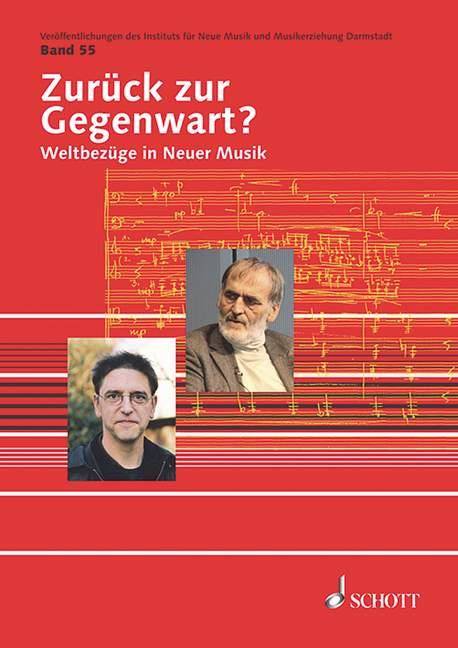 Vol. 55, Zurück zur Gegenwart?, Weltbezüge in Neuer Musik. Vol. 55. JOERN PETER HIEKEL