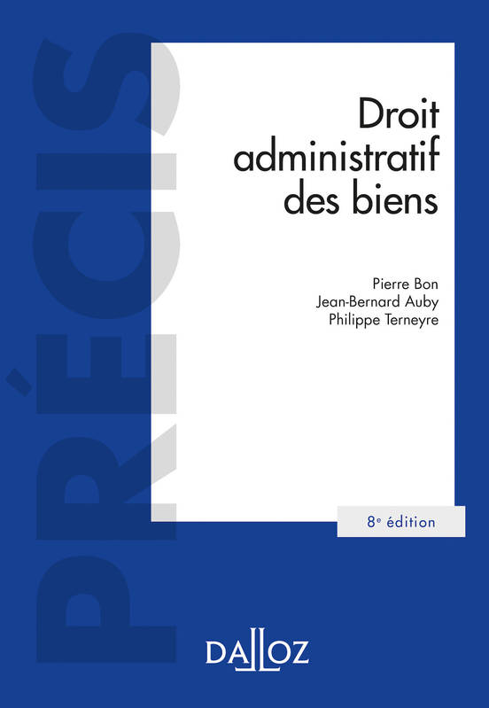 Droit administratif des biens. Domaine public et privé.Travaux et ouvrages publics.. 8e éd. - Domain, Expropriation