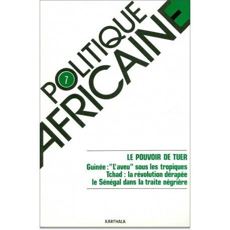 Livres Sciences Humaines et Sociales Actualités POLITIQUE AFRICAINE N-007, LE POUVOIR DE TUER XXX