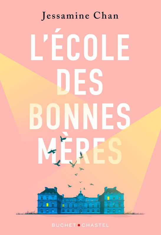 L'École des bonnes mères Jessamine Chan