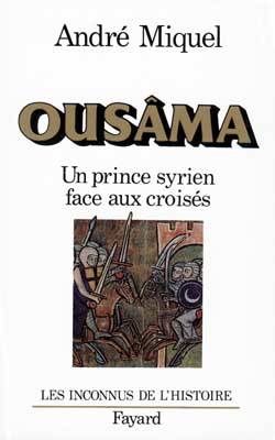 Ousâma, Un prince syrien face aux croisés