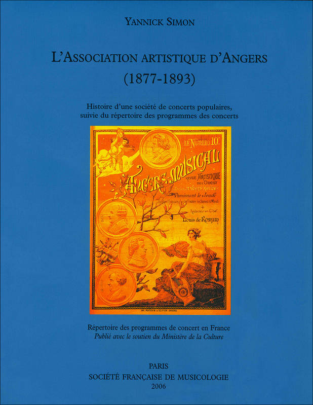 L’Association artistique d’Angers, histoire d’une société de concerts populaires, suivie du répertoire des programmes des concerts