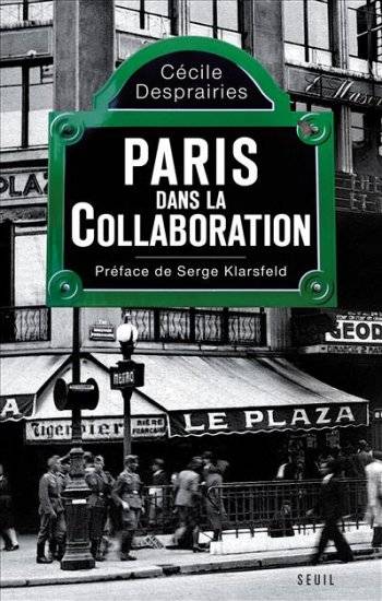 Livres Histoire et Géographie Histoire Histoire générale Paris dans la Collaboration Cécile Desprairies