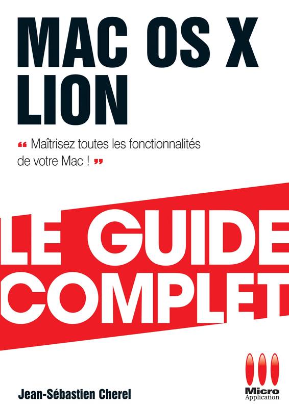 Livres Informatique Mac / avec Mac OS X Lion : le guide complet Jean-Sébastien Cherel