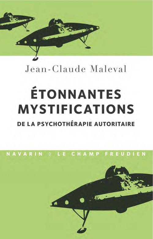 Étonnantes mystifications de la psychothérapie autoritaire.