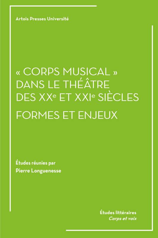 « Corps musical » dans le théâtre des XXe et XXIe siècles : formes et enjeux None