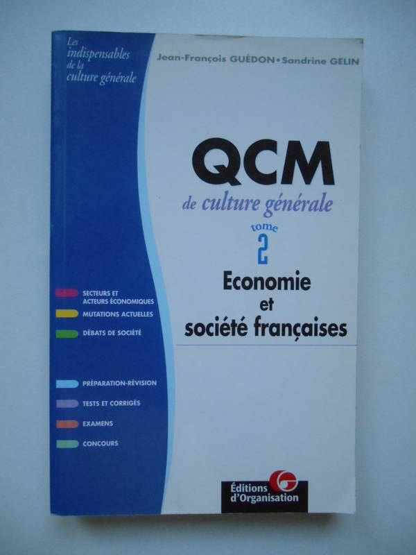 QCM de culture générale., Tome 2, Économie et société françaises, QCM de culture générale T2 Economie et société française Jean-François Guédon, Sandrine Gelin