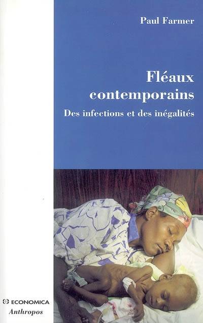 Livres Sciences Humaines et Sociales Travail social Fléaux contemporains - des infections et des inégalités, des infections et des inégalités Paul Farmer