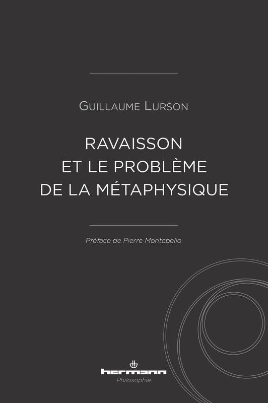 Ravaisson et le problème de la métaphysique