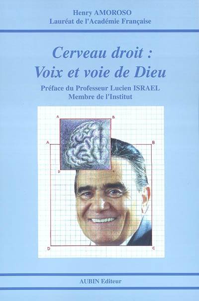 Livres Santé et Médecine Médecine Paramédical Cerveau droit : voix et voie de dieu, voix et voie de Dieu Henri Amoroso