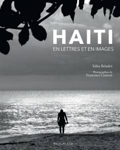 Livres Loisirs Voyage Guide de voyage Haïti, en lettres et en images Yahia Belaskri, Francesco Gattoni