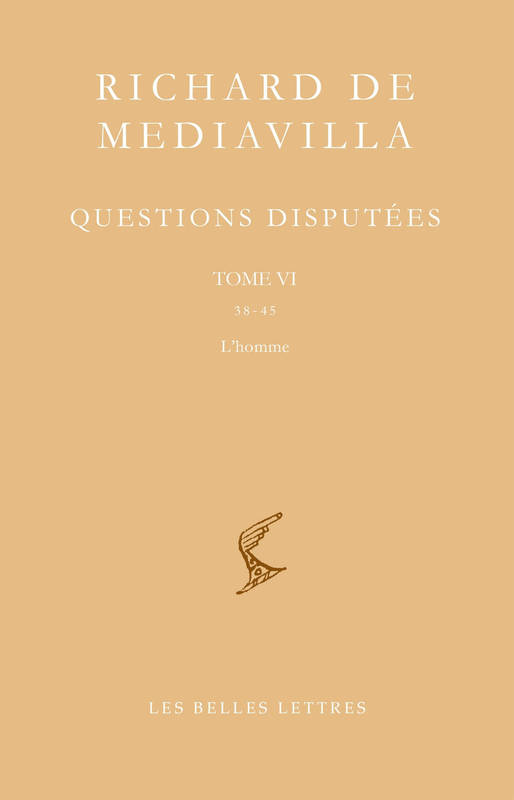 Tome VI, Questions 38-45, Questions disputées. Tome VI: Questions 38-45. L'Homme, L'homme: questions 38-45