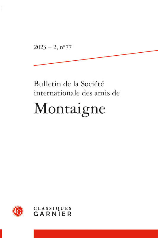 Livres Littérature et Essais littéraires Essais Littéraires et biographies Essais Littéraires Bulletin de la Société internationale des amis de Montaigne, Montaigne et le XIXe siècle Olivier Guerrier