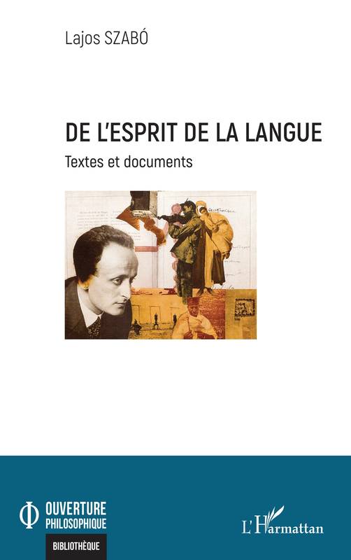 De l'esprit de la langue, Textes et documents Lajos Szabó