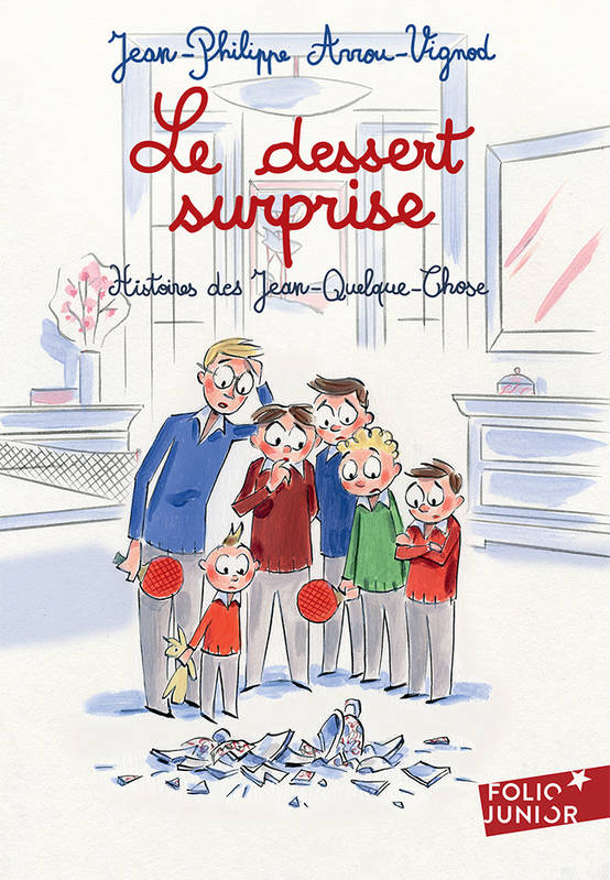 Jeux et Jouets Livres Livres pour les  9-12 ans Romans Le dessert surprise, Histoires des Jean-Quelque-Chose Jean-Philippe Arrou-Vignod