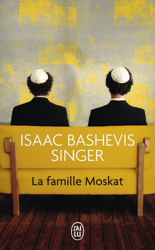 La famille Moskat Isaac Bashevis Singer