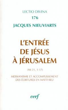 L'entrée de Jésus à Jérusalem, messianisme et accomplissement des Écritures en Matthieu Jacques Nieuviarts