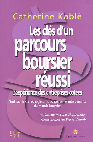 Les clés d'un parcours boursier réussi, l'expérience des entreprises cotées