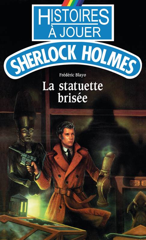 Sherlock Holmes, 4, La statuette brisée