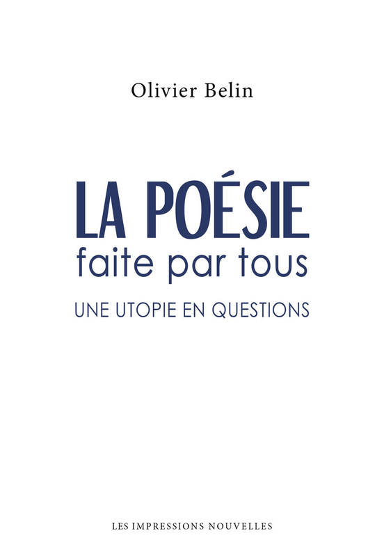 La poésie faite par tous, Une utopie en questions