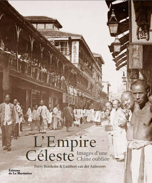 L'Empire céleste. Images d'une Chine oubliée