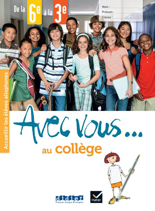 Avec vous ... au collège - de la 6e à la 3e - Cahier + didierfle.app, Cahier allophone découverte du collège