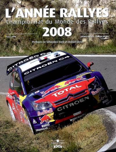 L'année rallyes 2008 / championnat du monde des rallyes Bourret, Jérôme / Davillerd, Cyril / Loeb, Sébastien