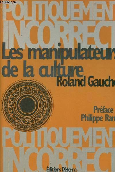 Les manipulateurs de la culture Roland Gaucher