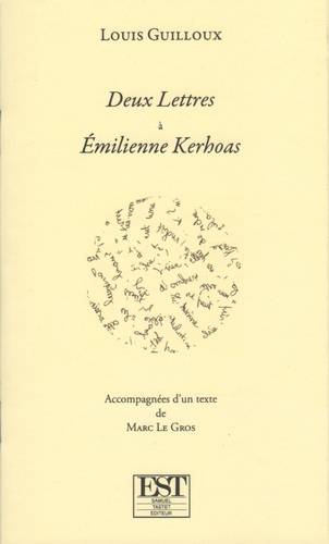 Deux lettres de Louis Guilloux à Émilienne Kerhoas, Accompagné d'un texte de Marc Le Gros