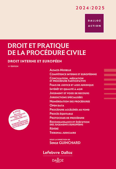 Livres Économie-Droit-Gestion Droit Généralités Droit et pratique de la procédure civile 2024/2025 - Droit interne et européen Serge Guinchard