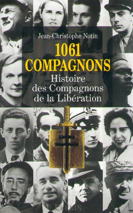 1061 Compagnons, histoire des Compagnons de la libération, histoire des Compagnons de la Libération