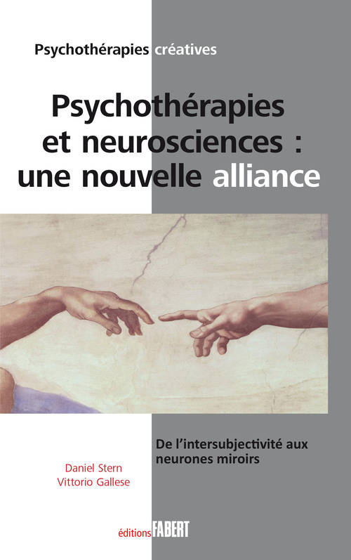 Livres Sciences Humaines et Sociales Sciences sociales Psychothérapie et neurosciences : une nouvelle alliance Daniel N. Stern, Vittorio Gallese