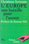 L'Europe, une bataille pour l'avenir Christiane Scrivener